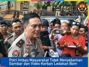 Polri Himbau Masyarakat Tak Sebarkan Foto Atau Video Insiden Pemboman