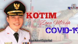 Kabupaten Kota Waringin Timur Zona Merah Covid-19