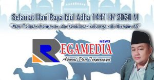 Dirut Rega Media; Momen Idul Adha, Mari Teladani Keimanan Dan Keikhlasan Keluarga Nabi Ibrahim AS