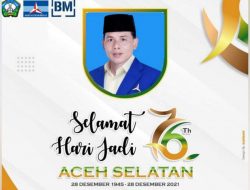 DPRK Aceh Selatan, Baital Mukadis: Selamat Hari Jadi Aceh Selatan