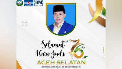 DPRK Aceh Selatan, Baital Mukadis: Selamat Hari Jadi Aceh Selatan